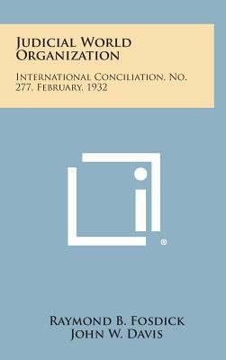 Judicial World Organization: International Conc... 1258720469 Book Cover