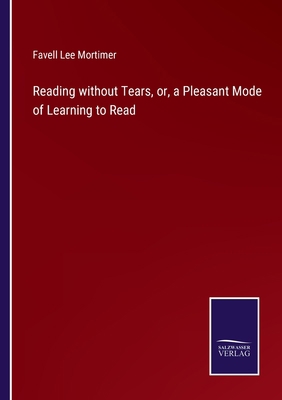 Reading without Tears, or, a Pleasant Mode of L... 3375066406 Book Cover