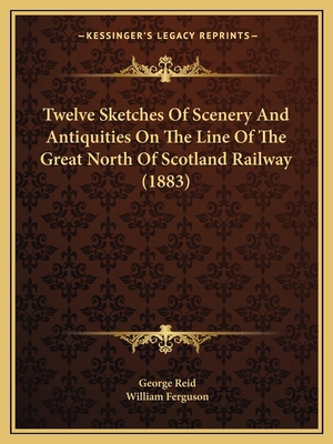 Twelve Sketches Of Scenery And Antiquities On T... 116514350X Book Cover