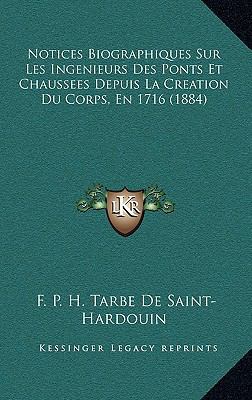 Notices Biographiques Sur Les Ingenieurs Des Po... [French] 1167595416 Book Cover