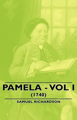 Pamela - Vol I. (1740) 1443733938 Book Cover