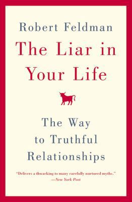 The Liar in Your Life: The Way to Truthful Rela... 0446534927 Book Cover