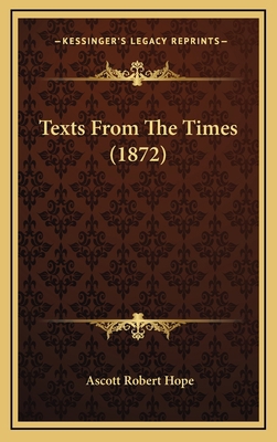 Texts from the Times (1872) 1165205718 Book Cover