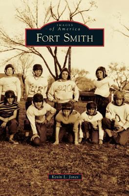 Fort Smith 1531668550 Book Cover