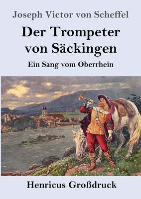 Der Trompeter von Säckingen (Großdruck): Ein Sa... [German] 3847854224 Book Cover