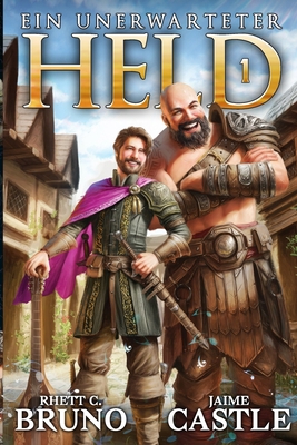 Ein Unerwarteter Held 1: Ein LitRPG-Abenteuer [German] B0DBTYGVK4 Book Cover