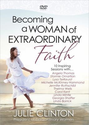 Becoming a Woman of Extraordinary Faith DVD: 10... 0736939288 Book Cover