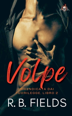 Volpe: Rivendicata dai Fuorilegge (Libro 2) [Italian] B0DQ9XQH56 Book Cover