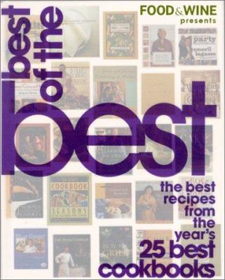 Food & Wine Presents Best of the Best: The Best... 0916103617 Book Cover