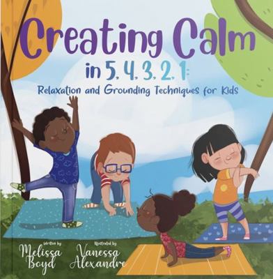 Creating Calm in 5, 4, 3, 2, 1: Relaxation and ... 1955170053 Book Cover