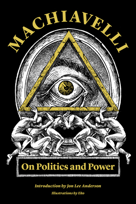 Machiavelli: On Politics and Power 1632062569 Book Cover