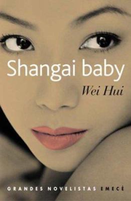 Shangai Baby (Spanish Edition) [Spanish] 9500423618 Book Cover