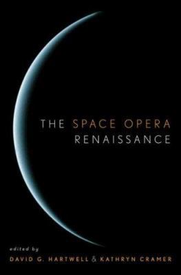 The Space Opera Renaissance 0765306182 Book Cover