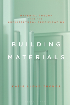 Building Materials: Material Theory and the Arc... 1350176222 Book Cover