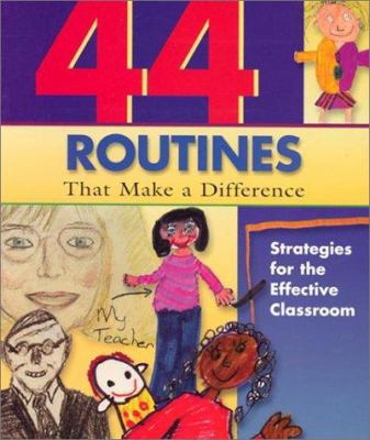 44 Routines that Make A Difference : Strategies... 1893751619 Book Cover