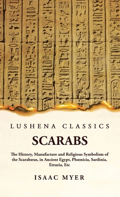 Scarabs The History, Manufacture and Religious ... B0CD9PVCM2 Book Cover