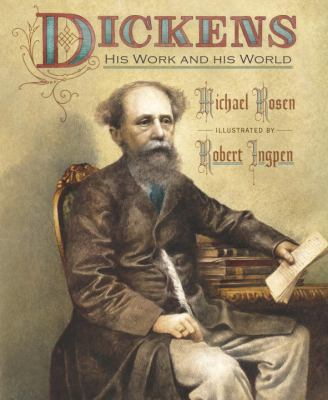 Dickens: His Work and His World 0763638889 Book Cover