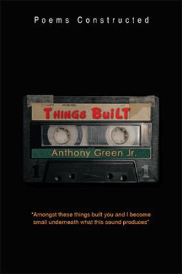 Things Built: Poems Constructed 1499007353 Book Cover
