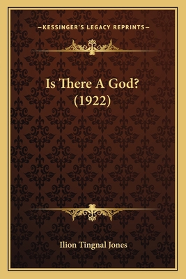Is There A God? (1922) 1164860399 Book Cover