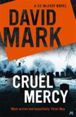 Cruel Mercy: The 6th DS McAvoy Novel from the R... 1444798138 Book Cover