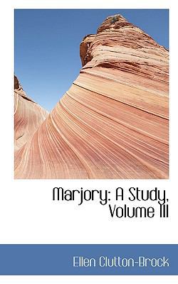 Marjory: A Study, Volume III 1116480492 Book Cover