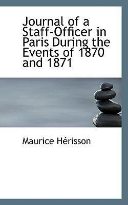 Journal of a Staff-Officer in Paris During the ... 1116655721 Book Cover