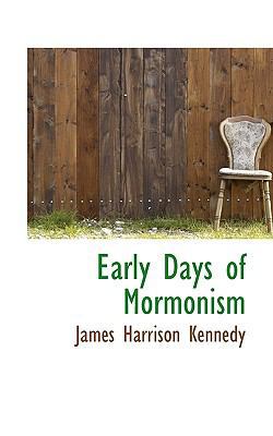 Early Days of Mormonism 1115730479 Book Cover