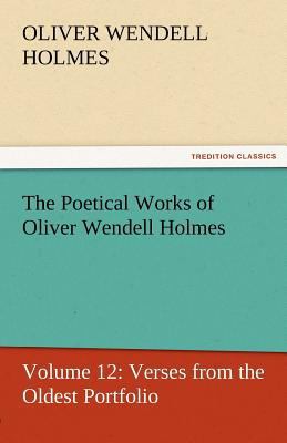 The Poetical Works of Oliver Wendell Holmes 3842429991 Book Cover