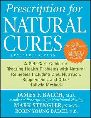 Prescription for Natural Cures: A Self-Care Gui... 0470891777 Book Cover