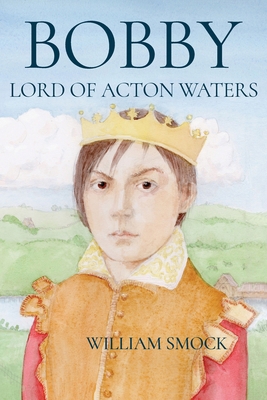 Bobby, Lord of Acton Waters B0CW5MNW7D Book Cover