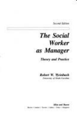 The Social Worker as Manager: Theory and Pracatice 0205148433 Book Cover