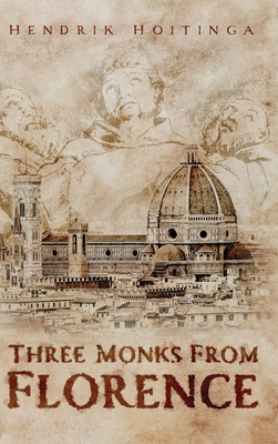 Three Monks from Florence 1967279128 Book Cover