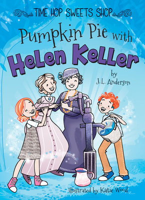 Pumpkin Pie with Helen Keller 164156508X Book Cover