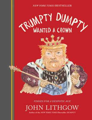 Trumpty Dumpty Wanted a Crown: Verses for a Des... 1797209469 Book Cover