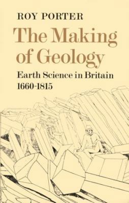 The Making of Geology: Earth Science in Britain... 0521215218 Book Cover