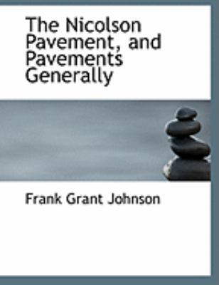 The Nicolson Pavement, and Pavements Generally [Large Print] 0554836645 Book Cover