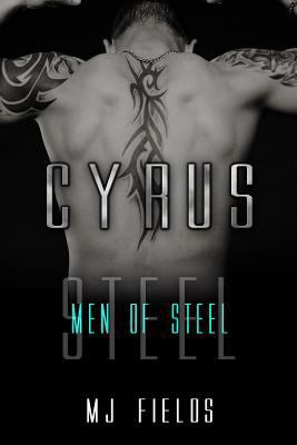 Cyrus (Men of Steel) 1500157791 Book Cover