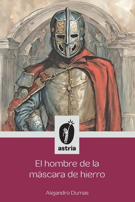 El hombre de la máscara de hierro [Spanish] B0CTS5Z8DF Book Cover