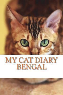 my cat diary: Bengal 1723011185 Book Cover