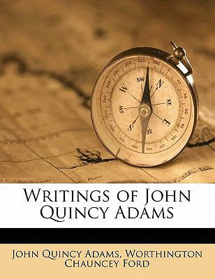 Writings of John Quincy Adams Volume 3 1176607685 Book Cover