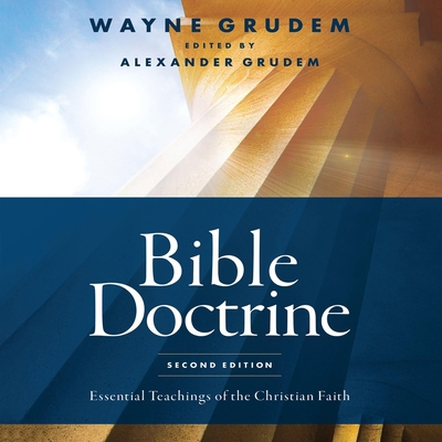 Bible Doctrine, Second Edition: Essential Teach... B0C63CFWPW Book Cover