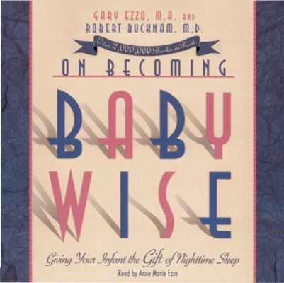 On Becoming Babywise: Giving Your Infant the Gi... 1934384011 Book Cover