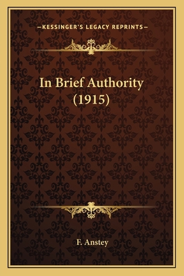 In Brief Authority (1915) 1164042866 Book Cover