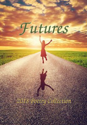 Futures - 2018 Poetry Collection 099668414X Book Cover