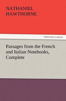 Passages from the French and Italian Notebooks,... 3842432208 Book Cover