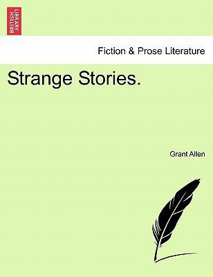 Strange Stories. 1241572585 Book Cover