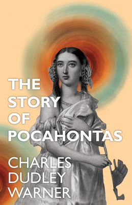 The Story of Pocahontas 1447459644 Book Cover