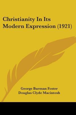 Christianity In Its Modern Expression (1921) 0548864918 Book Cover