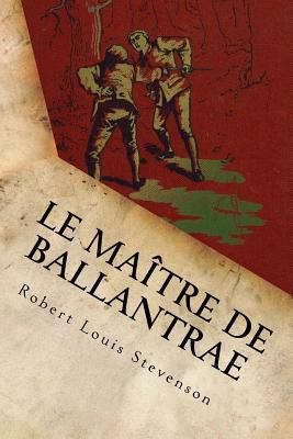 Le Maître de Ballantrae [French] 1536875171 Book Cover