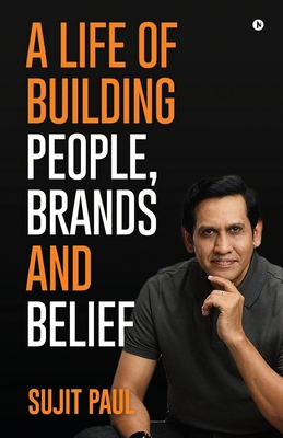 A Life of Building People, Brands and Belief B0G8M45KHH Book Cover